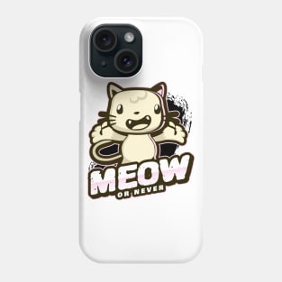 Meow Or Never Phone Case