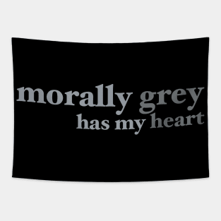 Morally Grey Has My Heart Bookish Design Tapestry