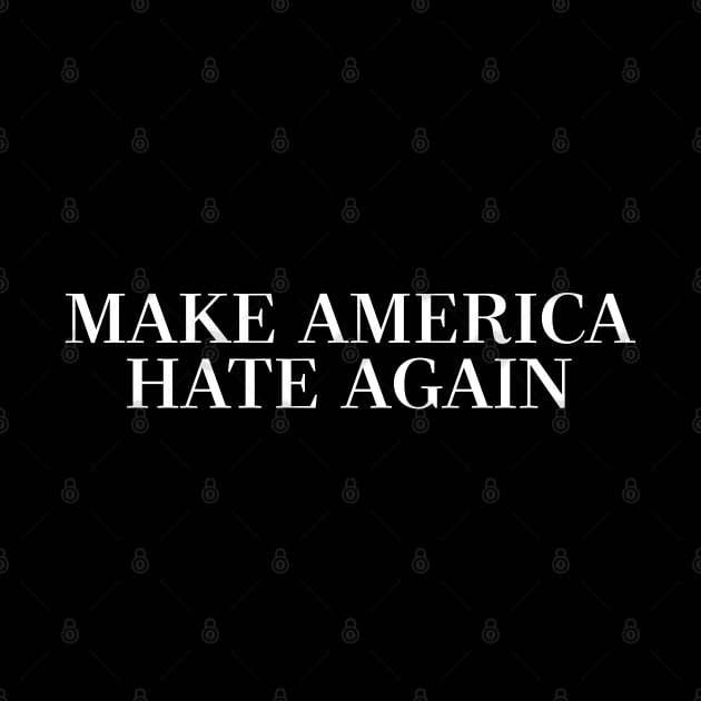 MAKE AMERICA HATE AGAIN by DankFutura