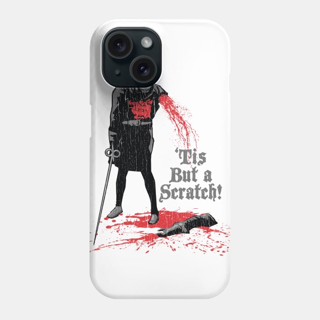 Tis But A Scratch Phone Case by trev4000