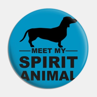 Meet my spirit animal - dachshund - black Pin