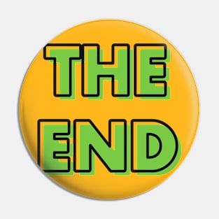 The End Typography Design Pin