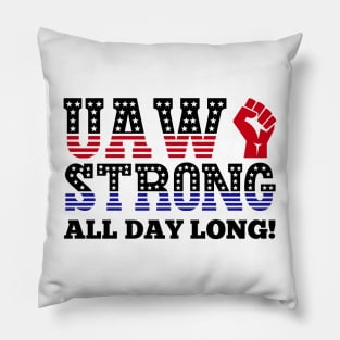 UAW Strike Red Tee United Auto Workers Union UAW Strong Pillow