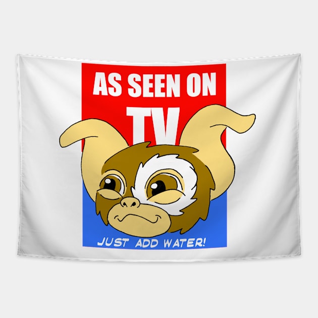 As Seen On TV Just Add Water gizmo gremlin funny cartooon Tapestry by Blaze_Belushi