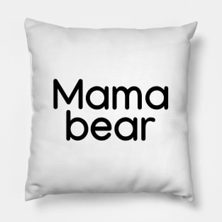 Mama bear Black Pillow