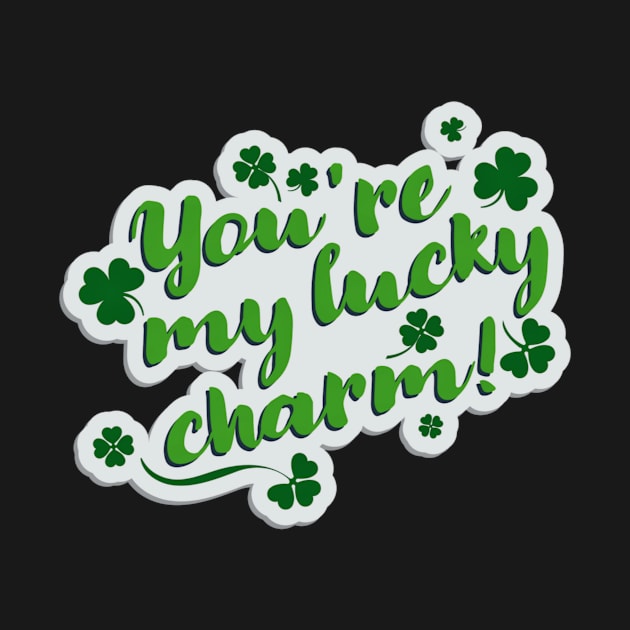 You ' re my lucky charm by ZIID ETERNITY