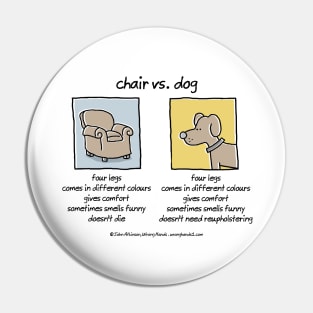 Chair vs Dog Pin