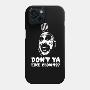 Don't Ya Like Clowns Phone Case