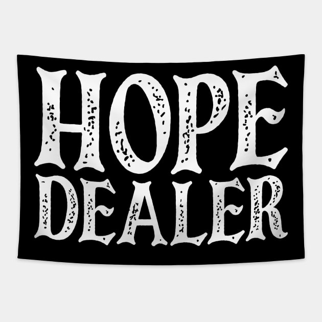 Hope Dealer v2 Tapestry by Emma