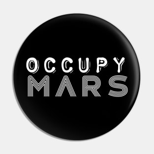 Occupy Mars Pin