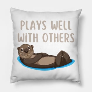 Plays Well With Otters Pillow