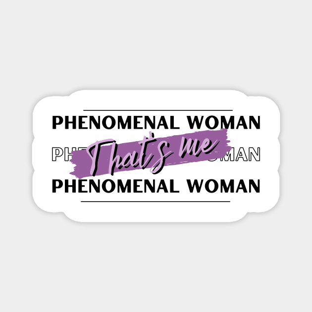 Phenomenal Woman Magnet by aMAYzing Creations