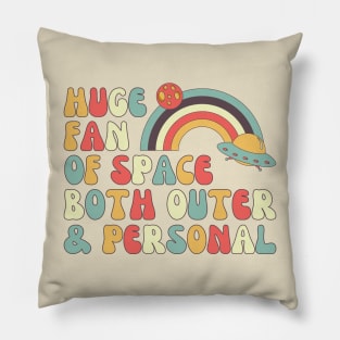 Huge Fan of Space Outer and Personal, Astronaut, Astronomy Pillow