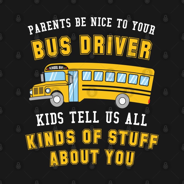 Parents Be Nice To Your Bus Driver Kids Tell Us All Kinds Of Stuff About You by maxdax