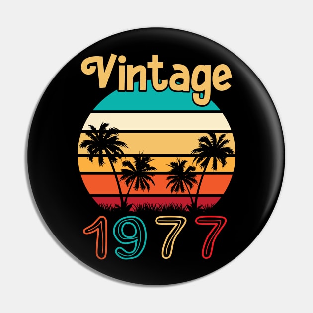 Summer Vintage 1977 Happy Birthday 43 Years Old To Me You Mommy Daddy Brother Sister Cousin Pin by Cowan79