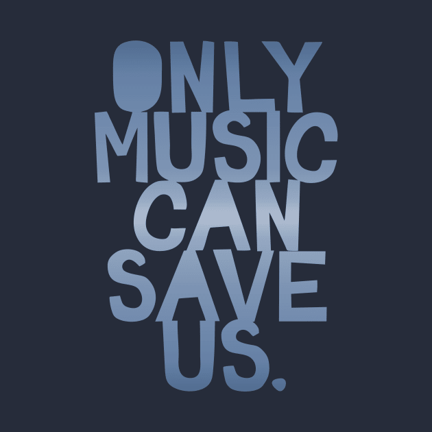 Only Music Can Save Us by Cave Clan