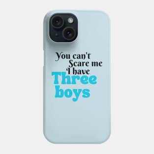 Mother of 3 boys Phone Case