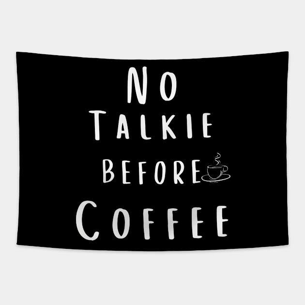 no talkie before coffee Tapestry by MisaMarket