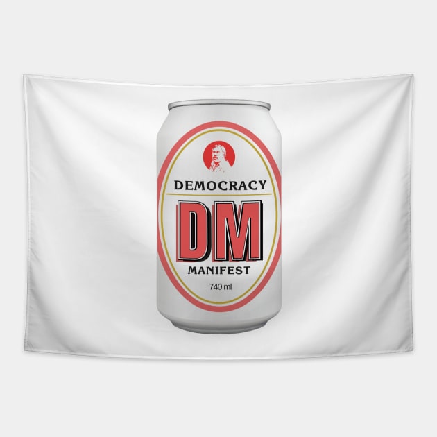 Democracy Manifest RESCHS DA BEER CAN - Dinner Ale "Dirty Annie" Tapestry by Simontology