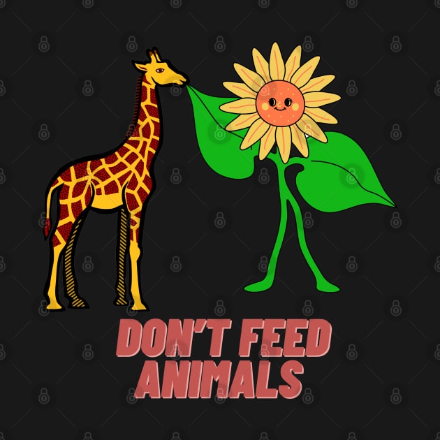 Don’t feed animals by artist369