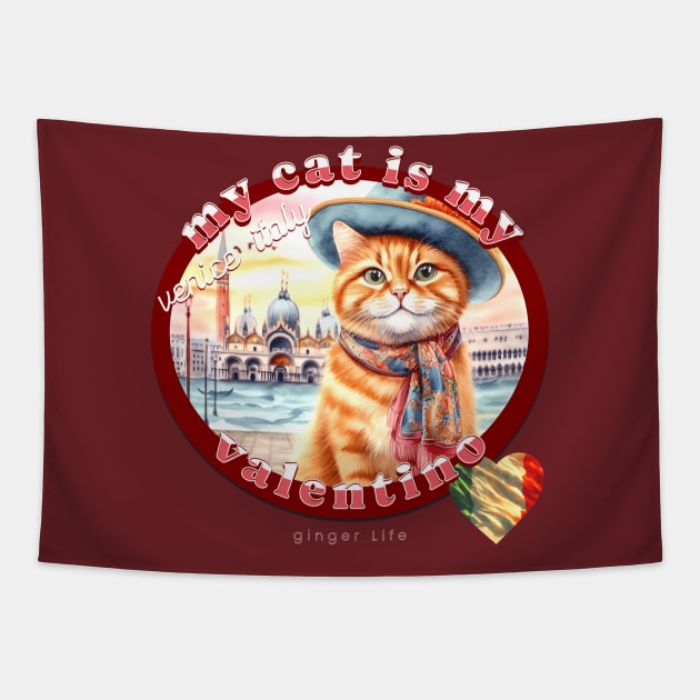 My Italian Valentine Cat Ginger Life 43G Tapestry by catsloveart