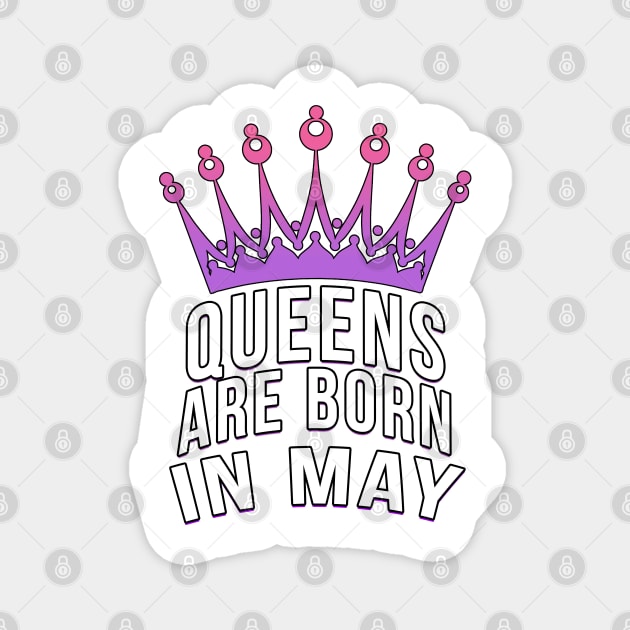 Queens are born in May Magnet by PGP