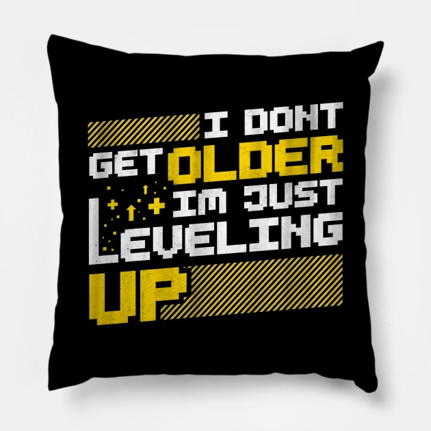 I Don't Get Older I'm Just Leveling Up Pillow by Psych0 Central