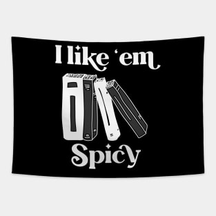 I like ‘em Spicy Tapestry