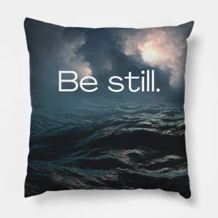 Be still Pillow