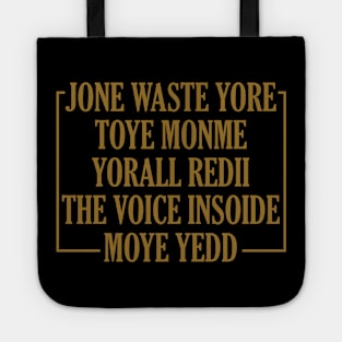 JONE WASTE YORE TOYE MONME YORALL REDIII THE VOICE INSOIDE MOYE YEDD Tote