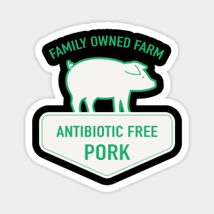 Local Farm Antibiotic Free Pork! Magnet