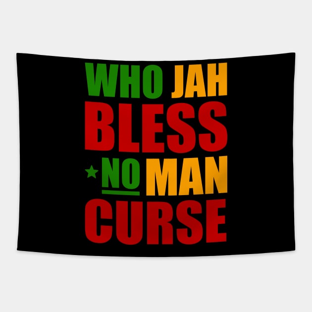 Who Jah Bless No Man Curse, Reggae Rasta Tapestry by tman4life