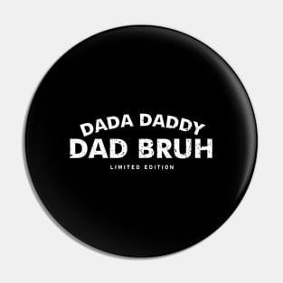 Dada Daddy Dad Bruh Retro Vintage Funny 2023 Fathers Day Pin