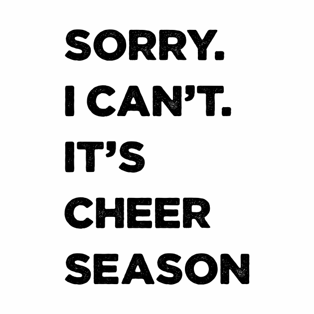 Cheer season - Sorry Can’t Cheer Season by Karley’s Custom Creations