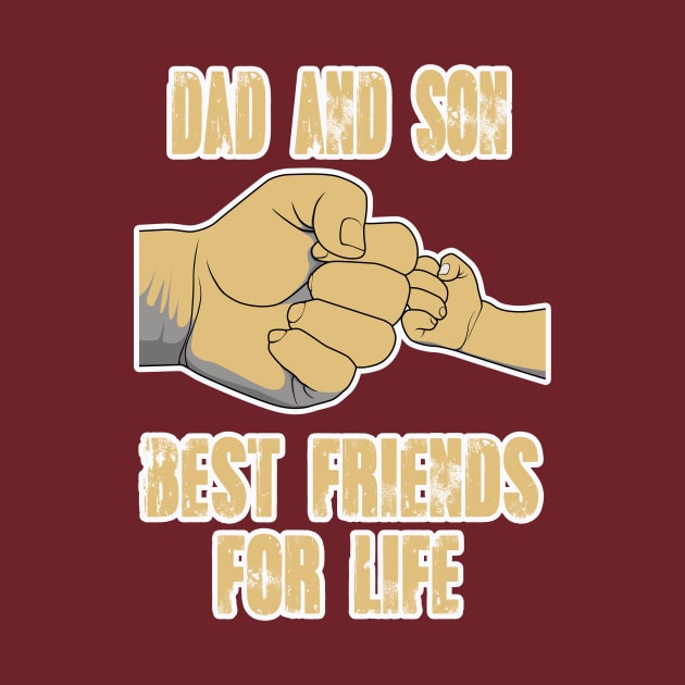 DAD AND SON BEST FRIENDS FOR LIFE by DESIGNBOOK