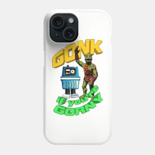 Gonk If You're Gorny Phone Case