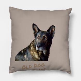 German Shepherd - Old Dog New Tricks Pillow