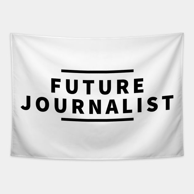 Future Journalist Tapestry by The Journalist