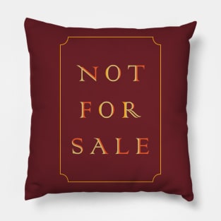 NOT FOR SALE Pillow