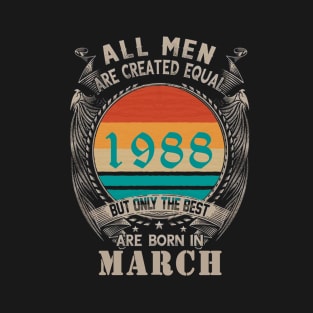 34th Birthday, all men are created equal, march birthday T-Shirt