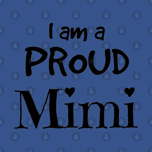 I Am A Proud MiMi by Mommag9521