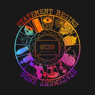 STATEMENT BEGINS OR STATEMENT  ENDS COLOR DESIGN T-Shirt