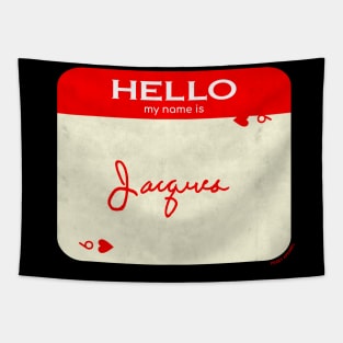 Peaky Apparel | Hello My Name Is Jacques Tapestry