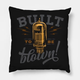 Built to be blown retro style vacuum tube Pillow