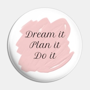 Dream It Pin