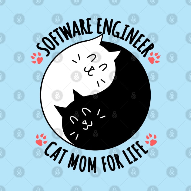 Software Engineer Cat Mom For Life Quote by jeric020290