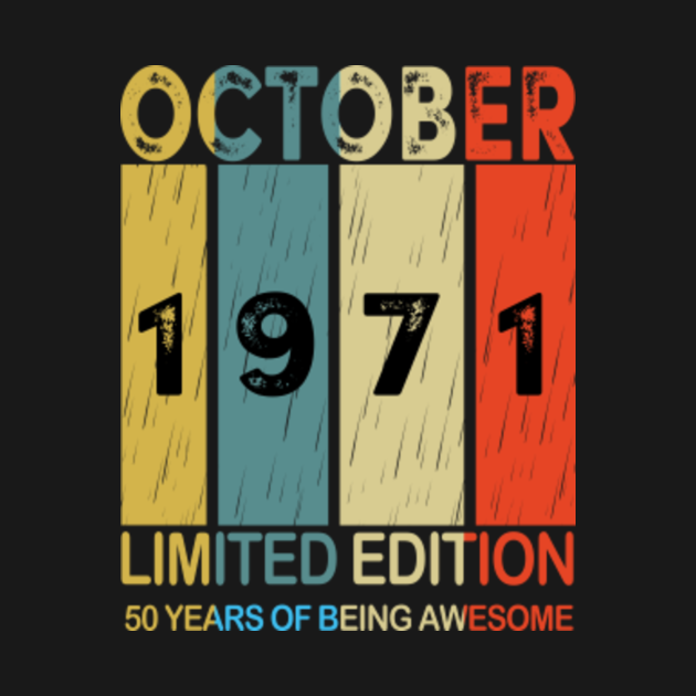 october 1971 50 years of being awesome