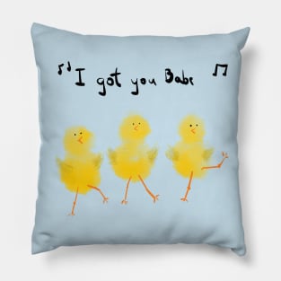 The Dancing Chicks - I Got You Babe! Pillow