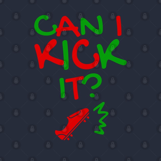 Can I Kick It - 01c - Novelty Hip Hop Vibes by Tokoku Design