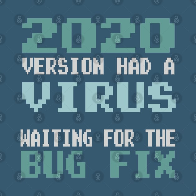 2020 Version Had a Virus - Waiting for the Bug Fix by Jitterfly